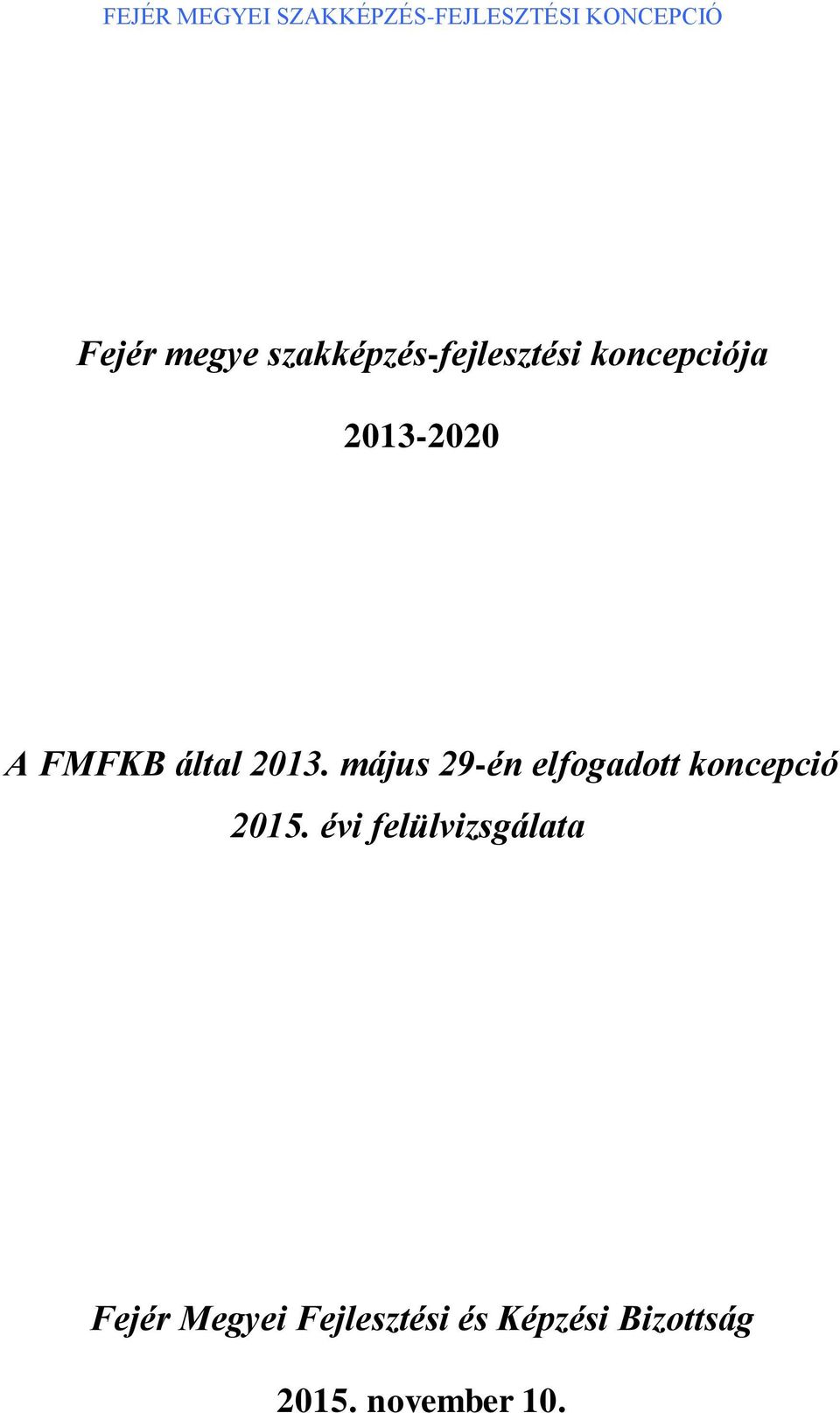 május 29-én elfogadott koncepció 2015.