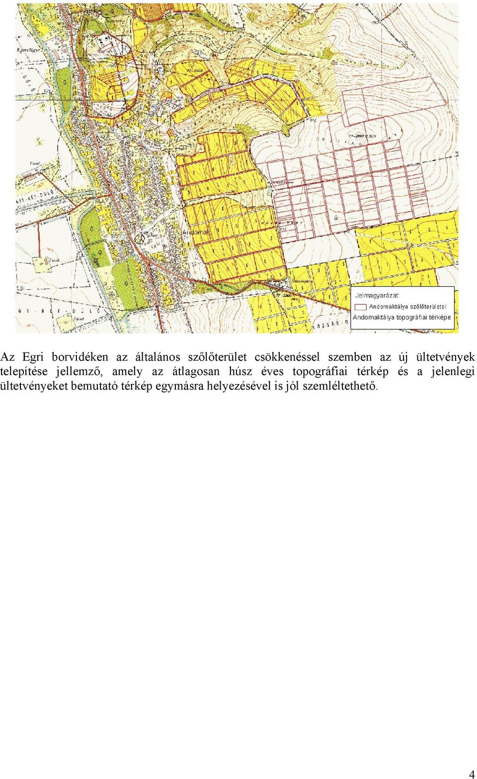 átlagosan húsz éves topográfiai térkép és a jelenlegi