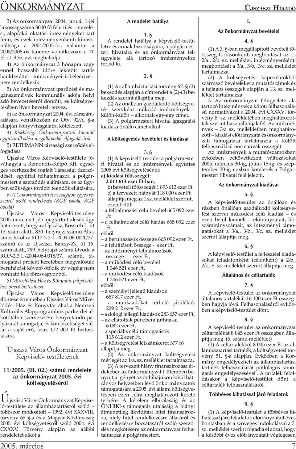 2005/2006-os tan év re vo nat ko zó an a 70 %-ot eléri, azt meghaladja.