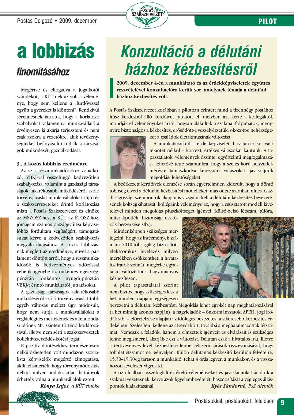 társaságok mûködését, gazdálkodását. 3.