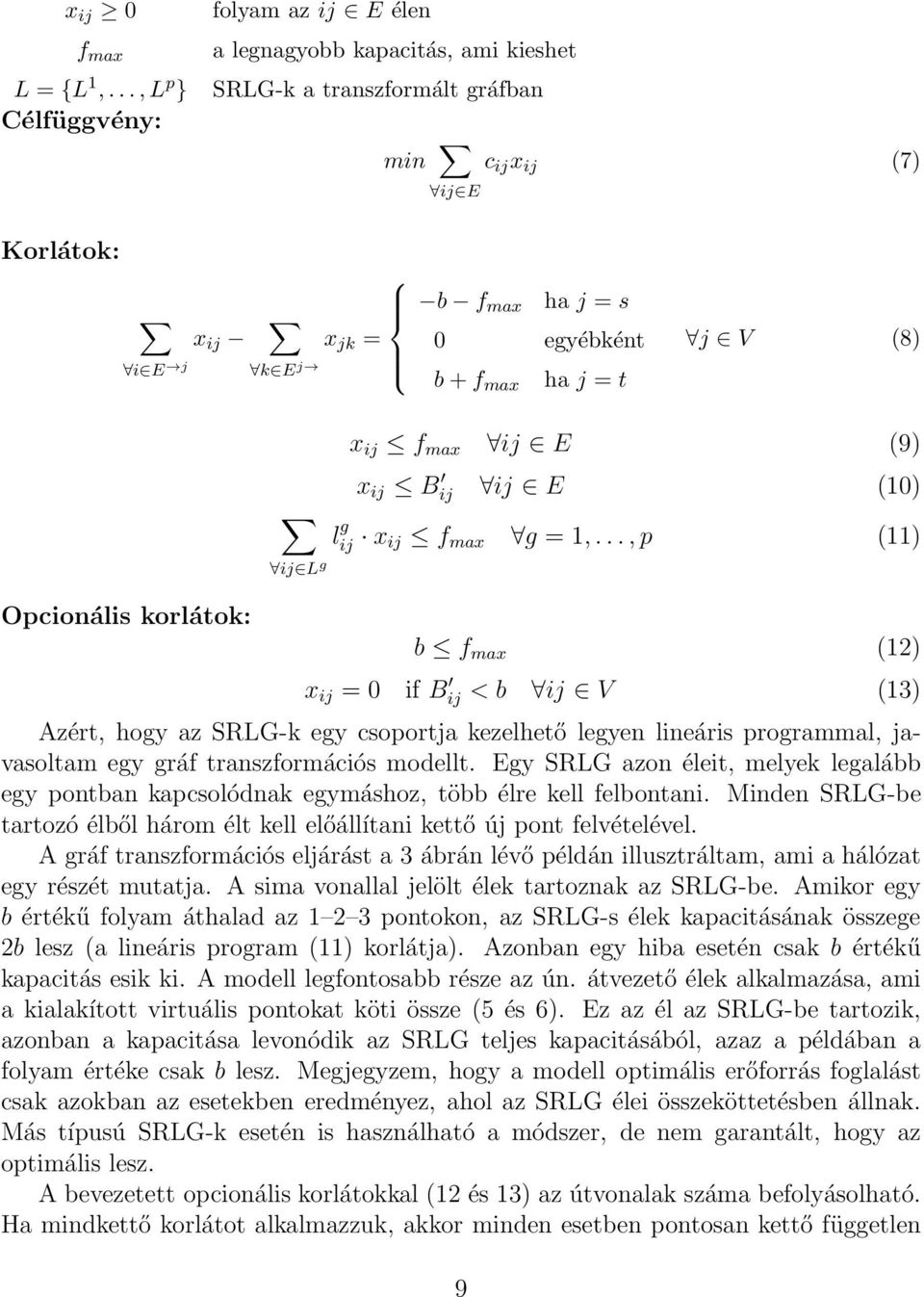 E (9) x ij B ij ij E (10) ij L g l g ij x ij f max g = 1,.