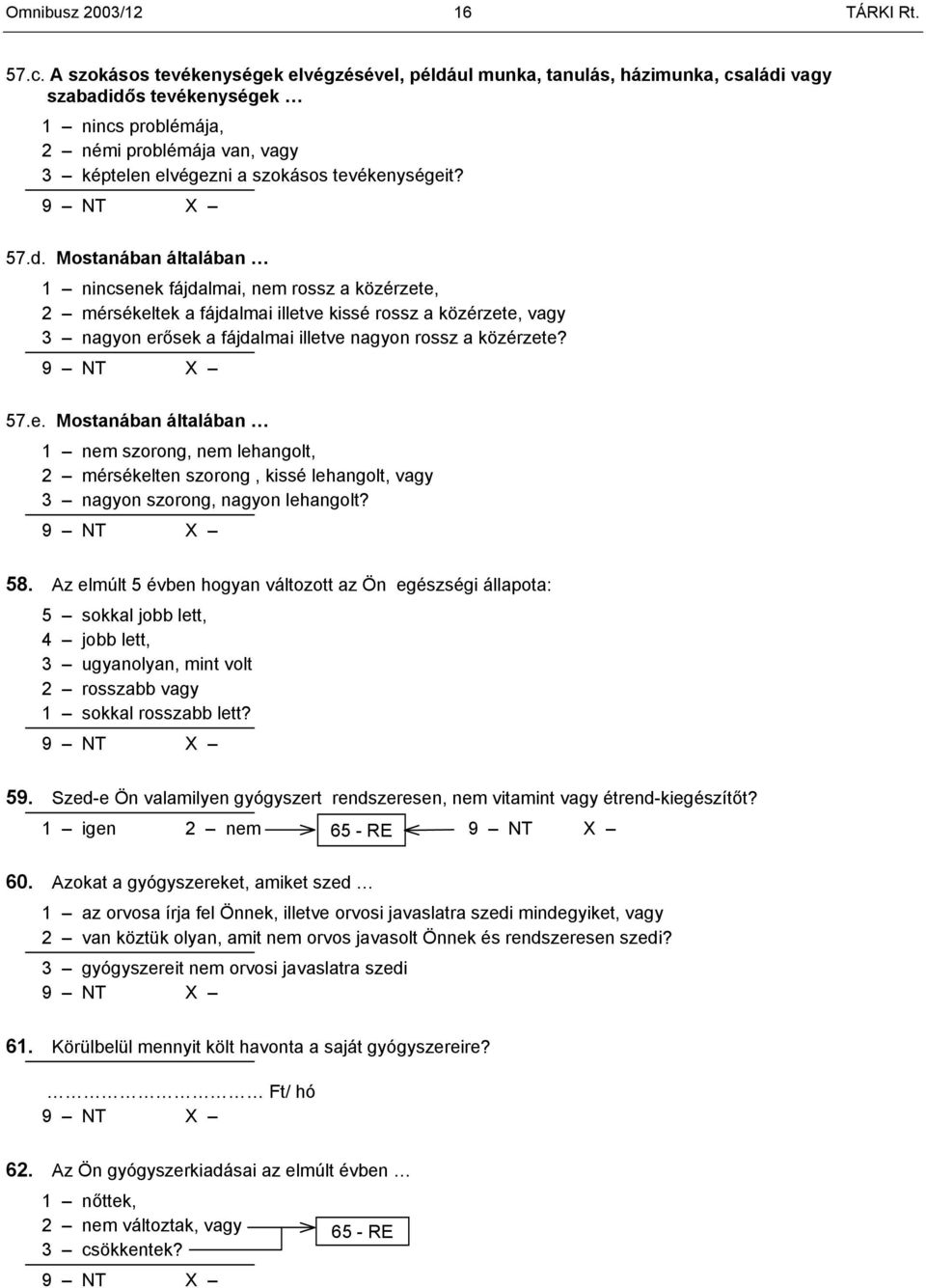 tevékenységeit? 57.d.