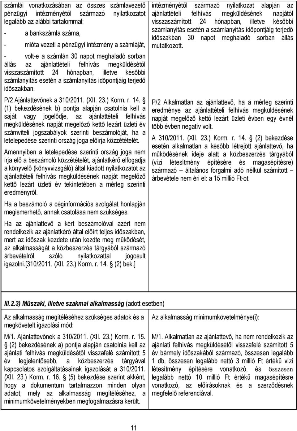 P/2 Ajánlattevőnek a 310/2011. (XII. 23.) Korm. r. 14.