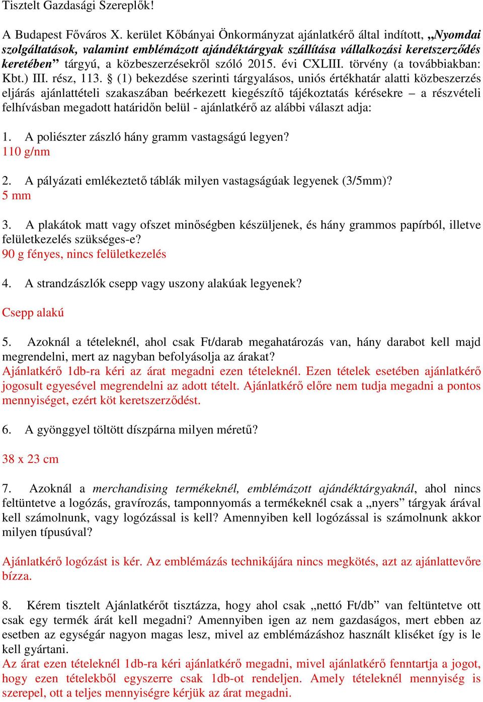 szóló 2015. évi CXLIII. törvény (a továbbiakban: Kbt.) III. rész, 113.