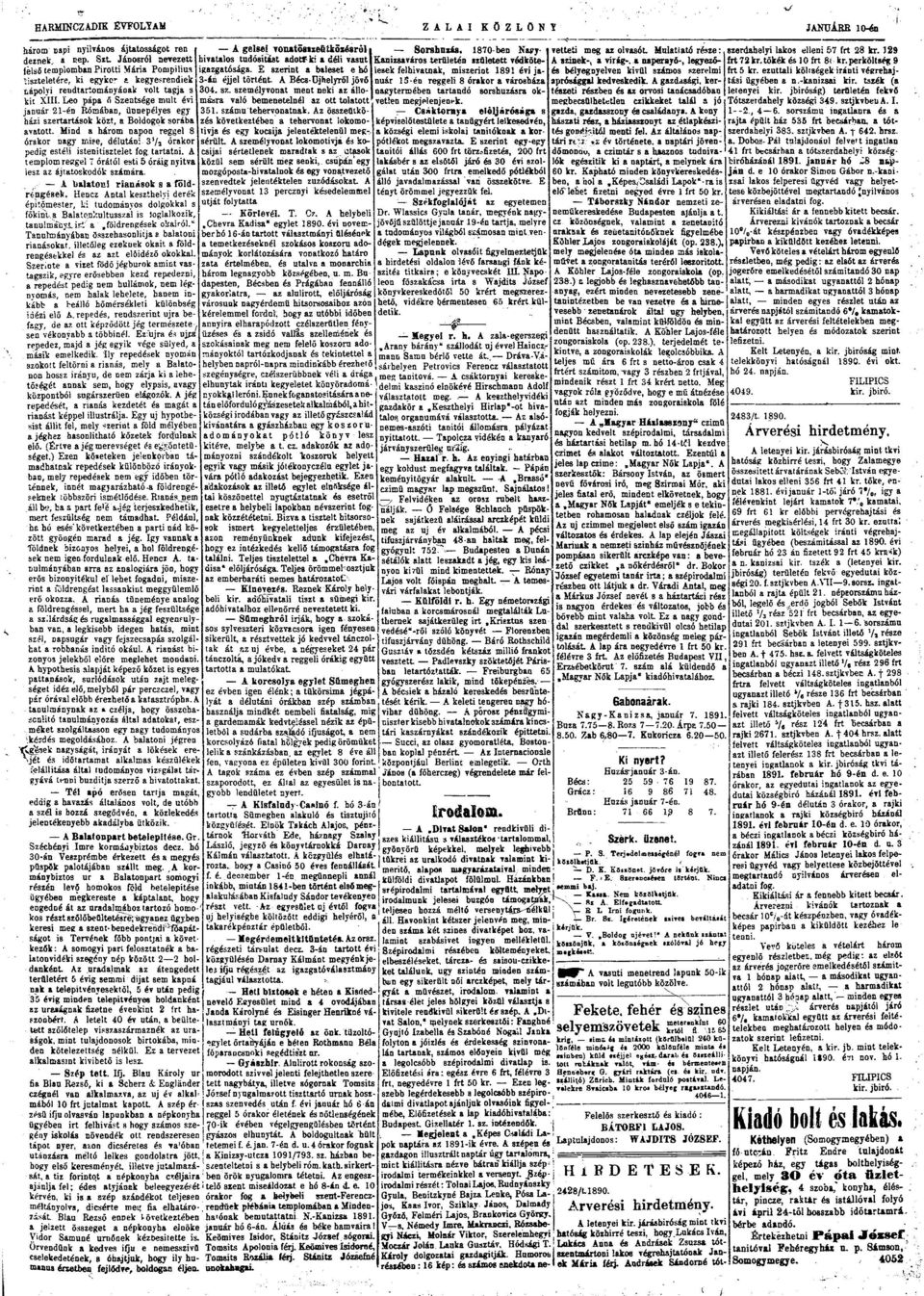 Jánosról nevezett hivatalos tudósítást adott ki a déli vasút Kanizsaváros területén született védköteleaek felhivatnak, miszerint 1891 évi ja télső templomban Pirolti Mária Ponipilius igazgatósága.