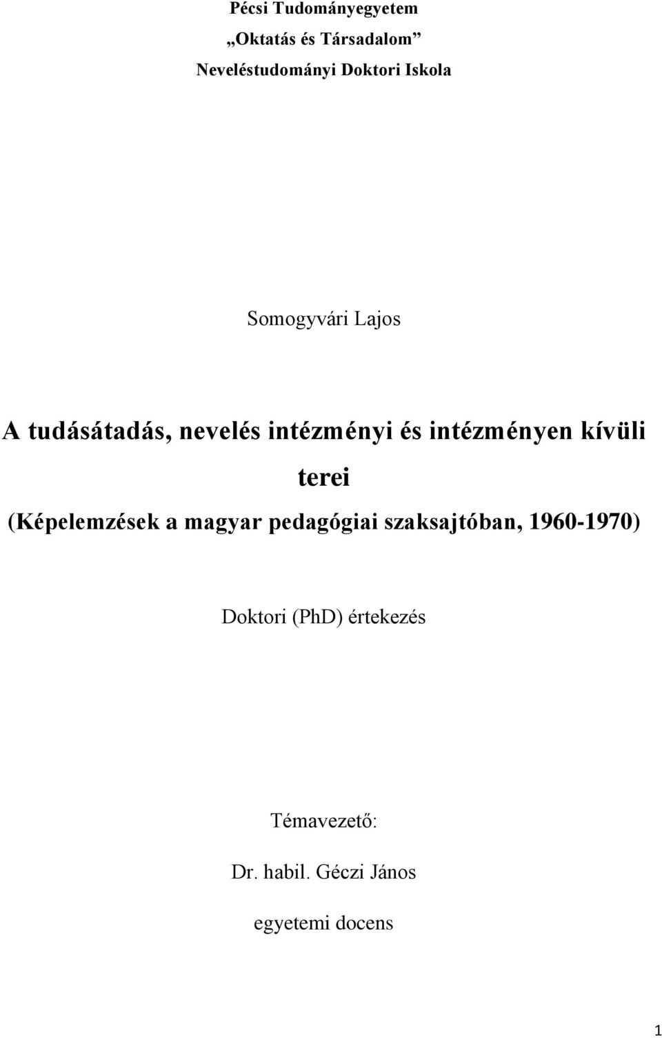 kívüli terei (Képelemzések a magyar pedagógiai szaksajtóban, 1960-1970)