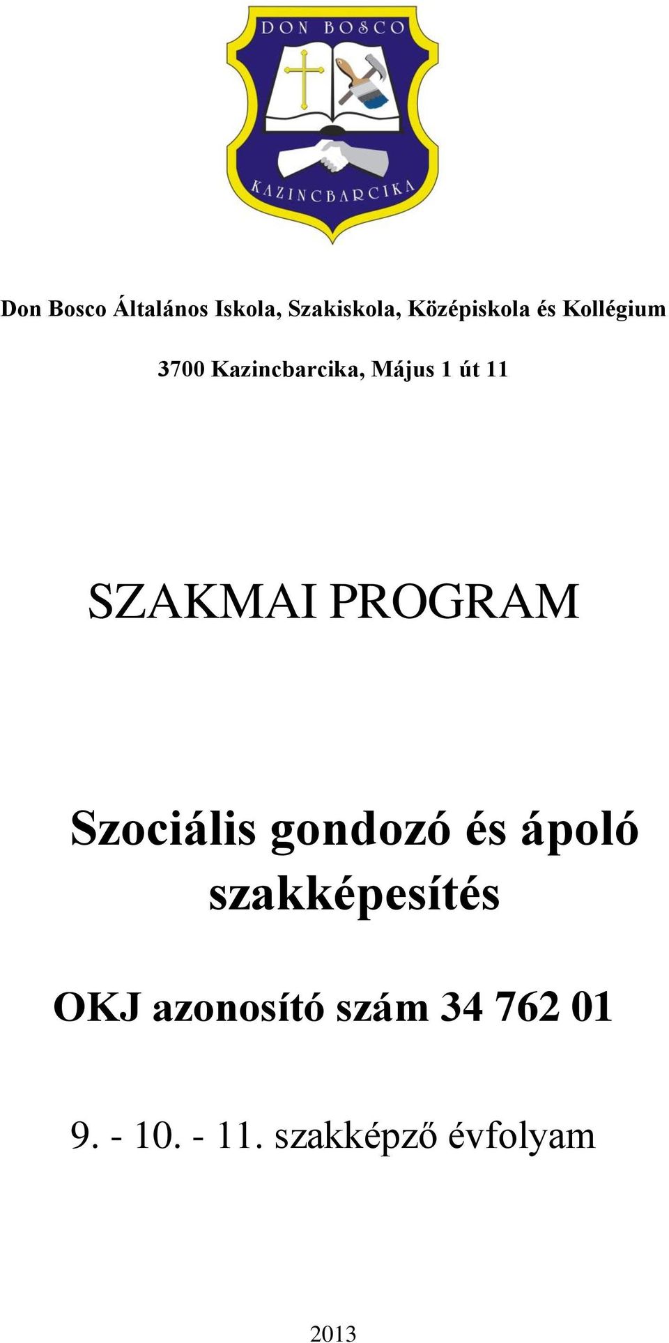 PROGRAM Szociális gondozó és ápoló szakképesítés OKJ