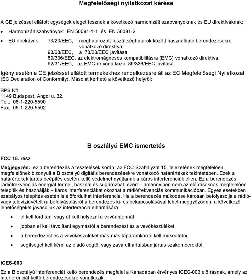 vonatkozó direktíva, 92/31/EEC, az EMC-re vonatkozó 89/336/EEC javítása.