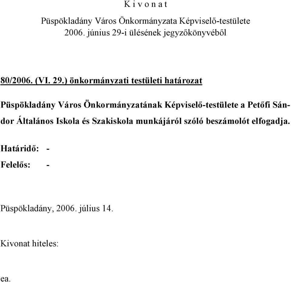 Önkormányzatának Képviselő-testülete a Petőfi Sándor