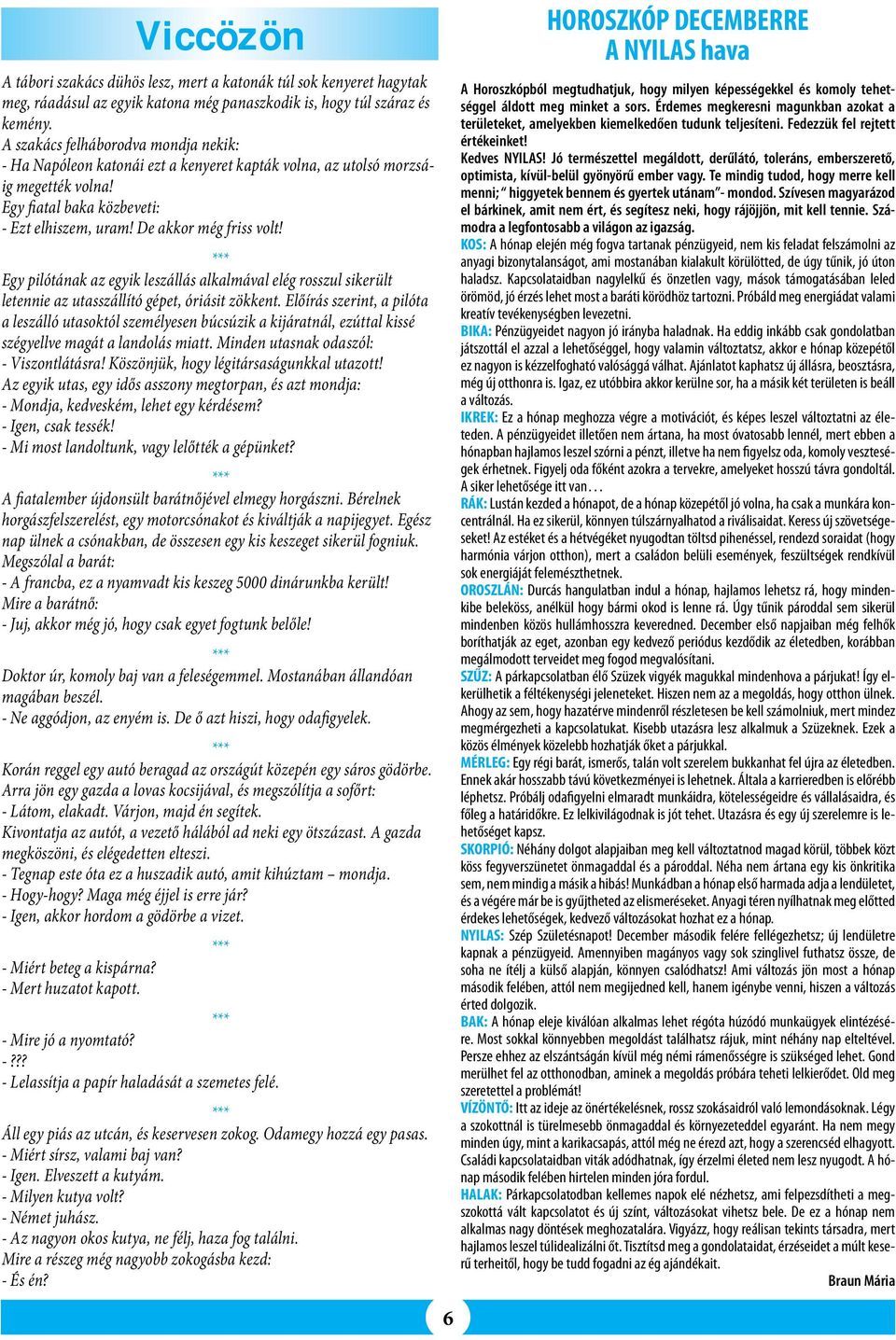Egy pilótának az egyik leszállás alkalmával elég rosszul sikerült letennie az utasszállító gépet, óriásit zökkent.