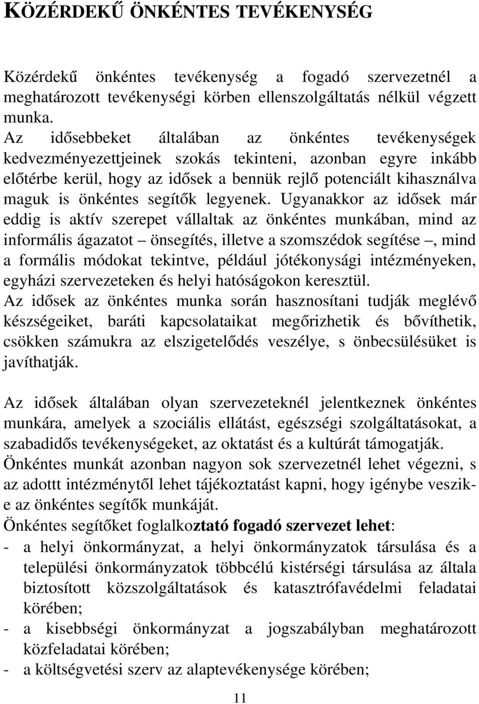 segítők legyenek.
