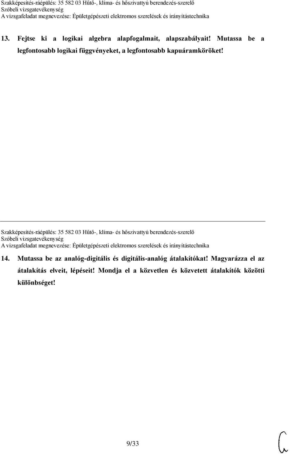 Szakképesítés-ráépülés: 35 582 03 Hűtő-, klíma- és hőszivattyú berendezés-szerelő 14.