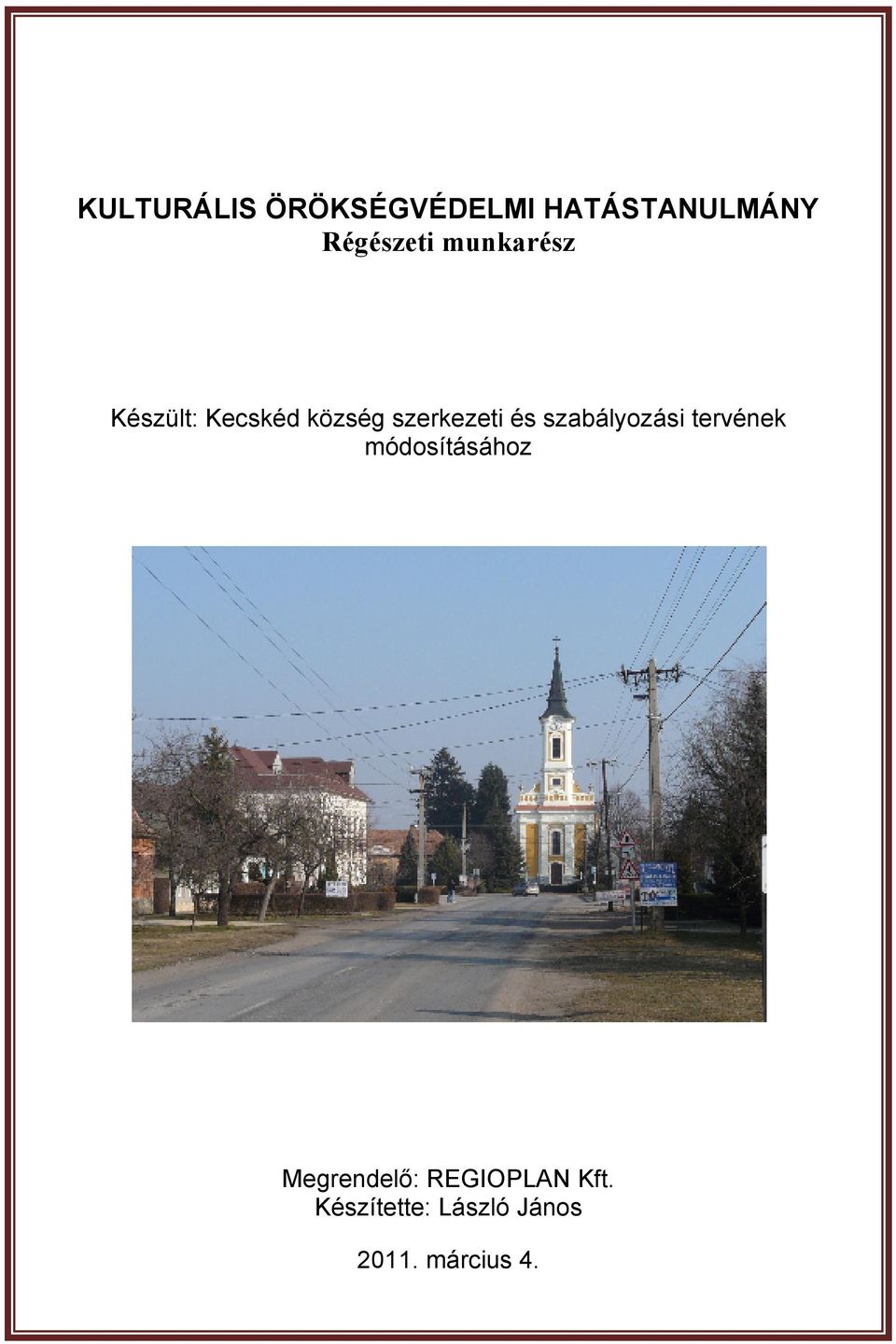 KULTURÁLIS ÖRÖKSÉGVÉDELMI HATÁSTANULMÁNY Régészeti munkarész - PDF Free  Download