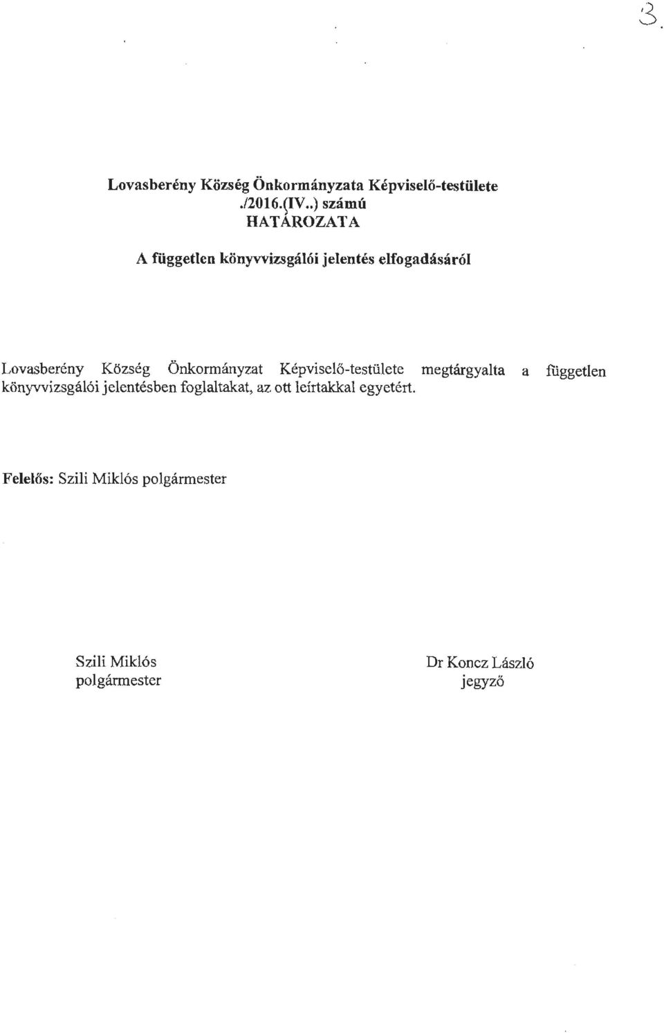 Önkormányzat Képviselő-testülete megtárgyalta a független könyvvizsgálói jelentésben