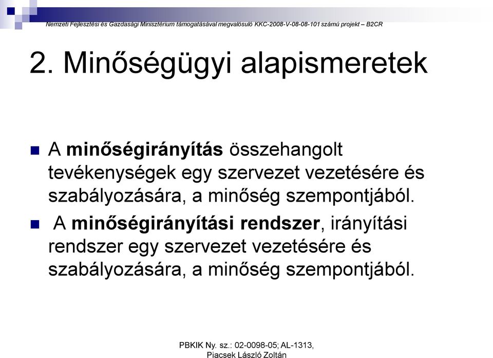 minőség szempontjából.