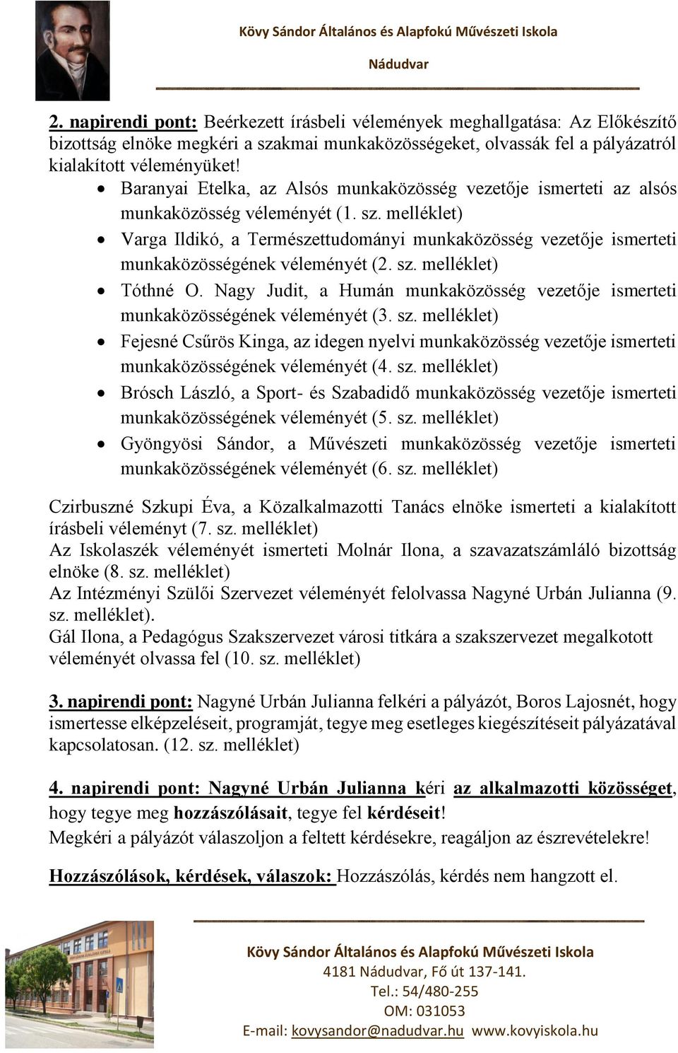 Baranyai Etelka, az Alsós munkaközösség vezetője ismerteti az alsós munkaközösség véleményét (1. sz.