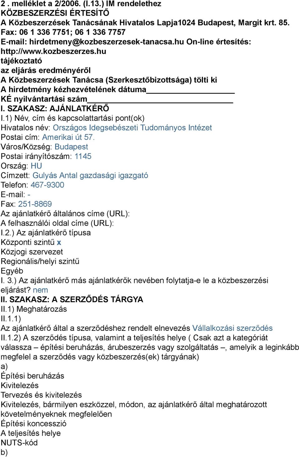 k-tanacsa.hu On-line értesítés: http://www.kozbeszerzes.