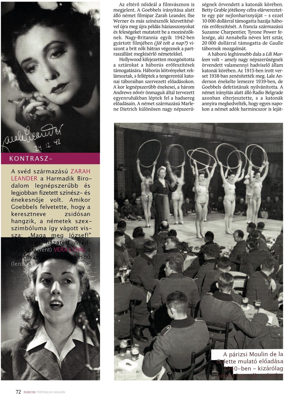 Nagy-Britannia egyik 1942-ben gyártott filmjében (Jól telt a nap?) vi - szont a brit nők bátran végeznek a partraszállást meg kísérlő németekkel.