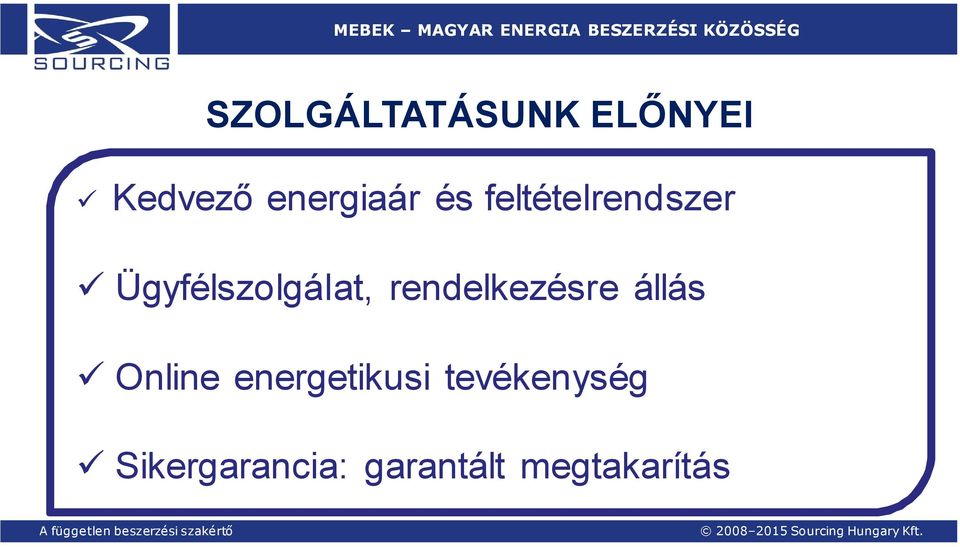 rendelkezésre állás Online energetikusi