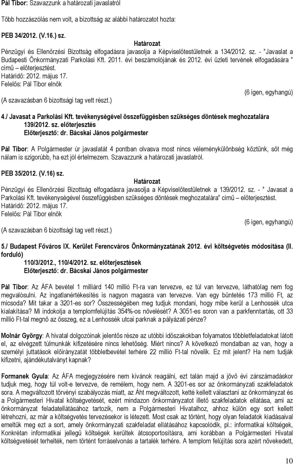 kséges döntések meghozatalára 139/2012. sz.