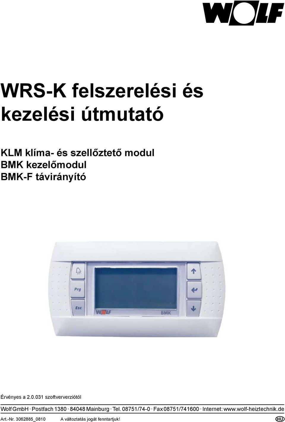 031 szoftververziótól Wolf GmbH Postfach 1380 84048 Mainburg Tel.