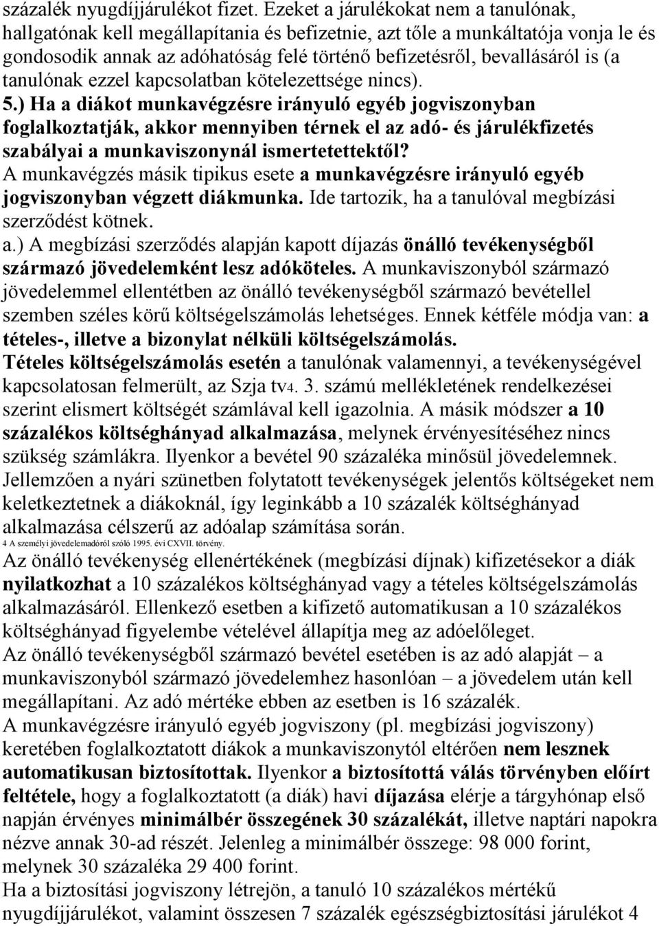 tanulónak ezzel kapcsolatban kötelezettsége nincs). 5.