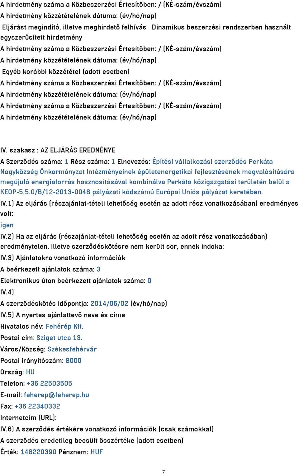 Értesítőben: / (KÉ-szám/évszám) IV.