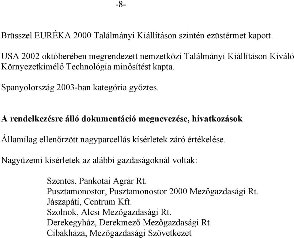 Spanyolország 2003-ban kategória győztes.