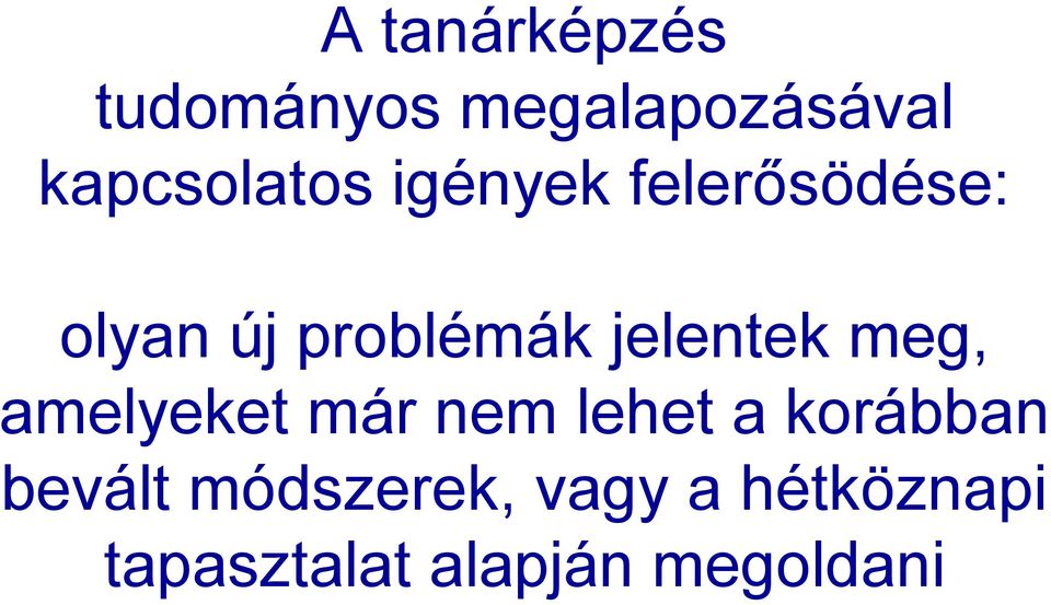 problémák jelentek meg, amelyeket már nem lehet a