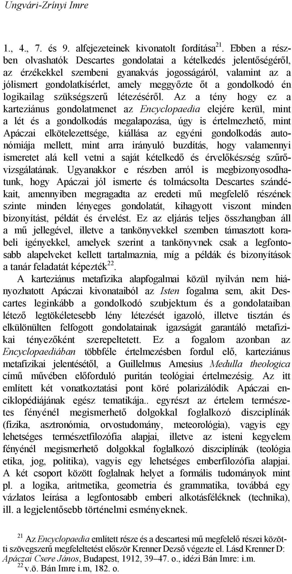 én logikailag szükségszerű létezéséről.