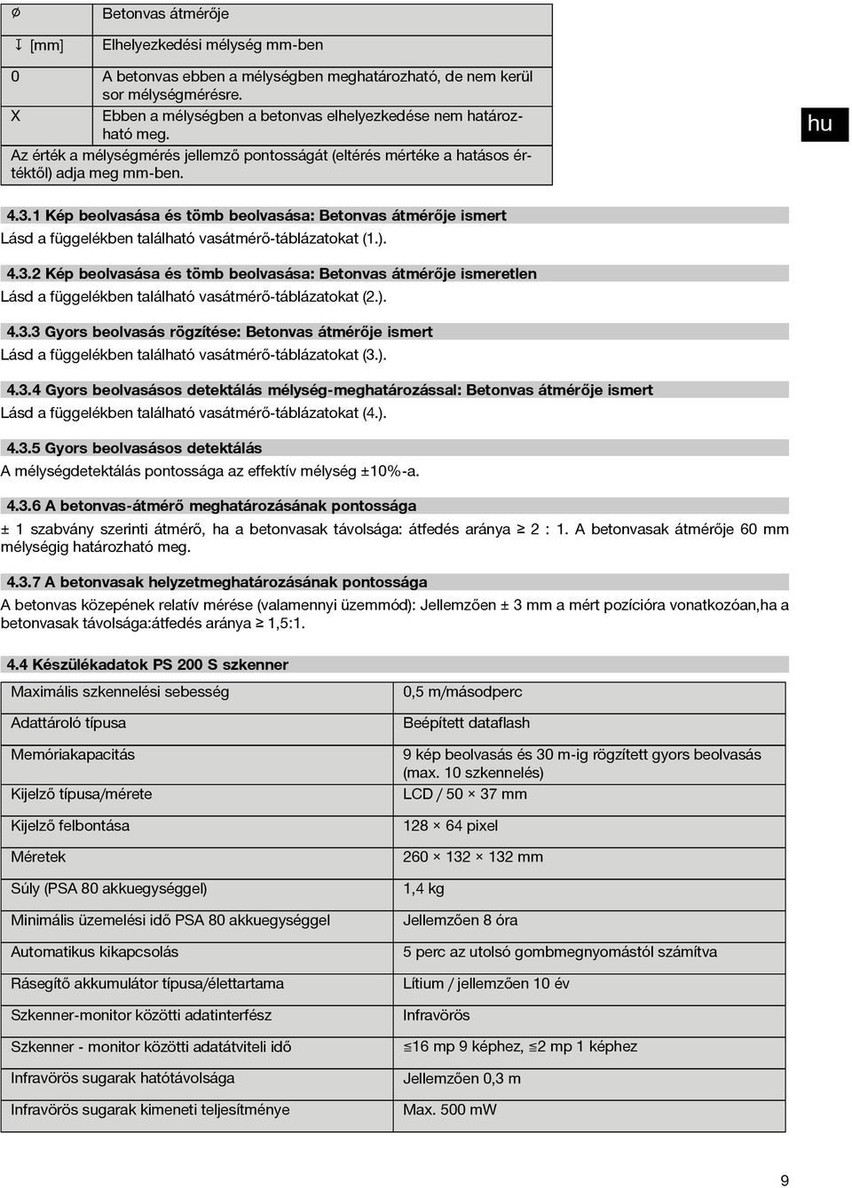 1 Kép beolvasása és tömb beolvasása: Betonvas átmérője ismert Lásd a függelékben található vasátmérő-táblázatokat (1.). 4.3.