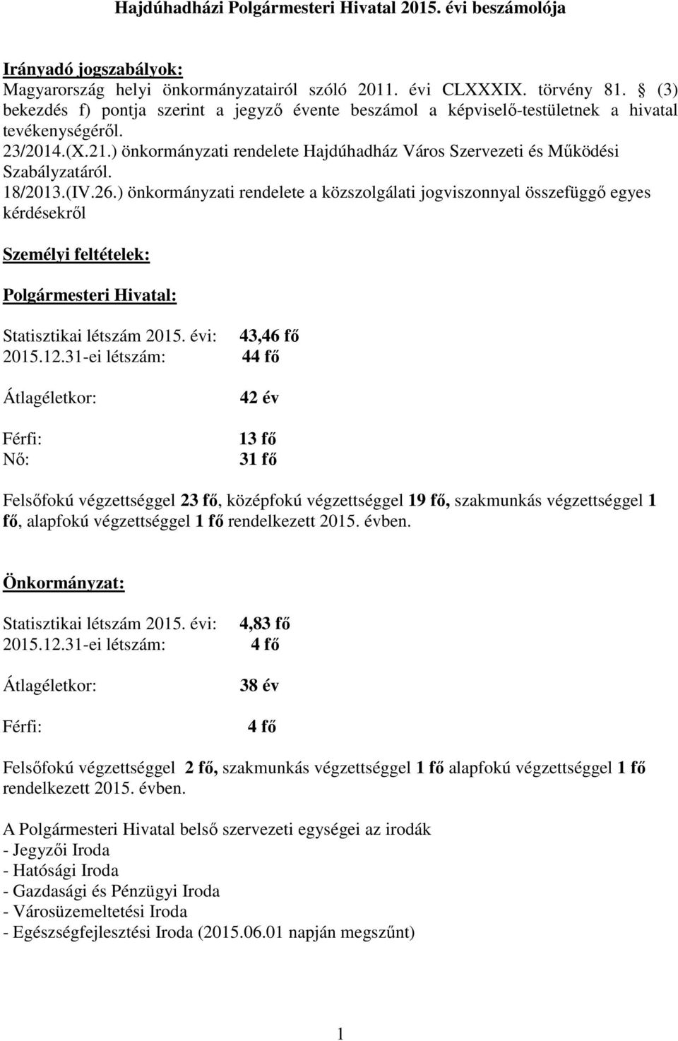 ) önkormányzati rendelete Hajdúhadház Város Szervezeti és Működési Szabályzatáról. 18/2013.(IV.26.