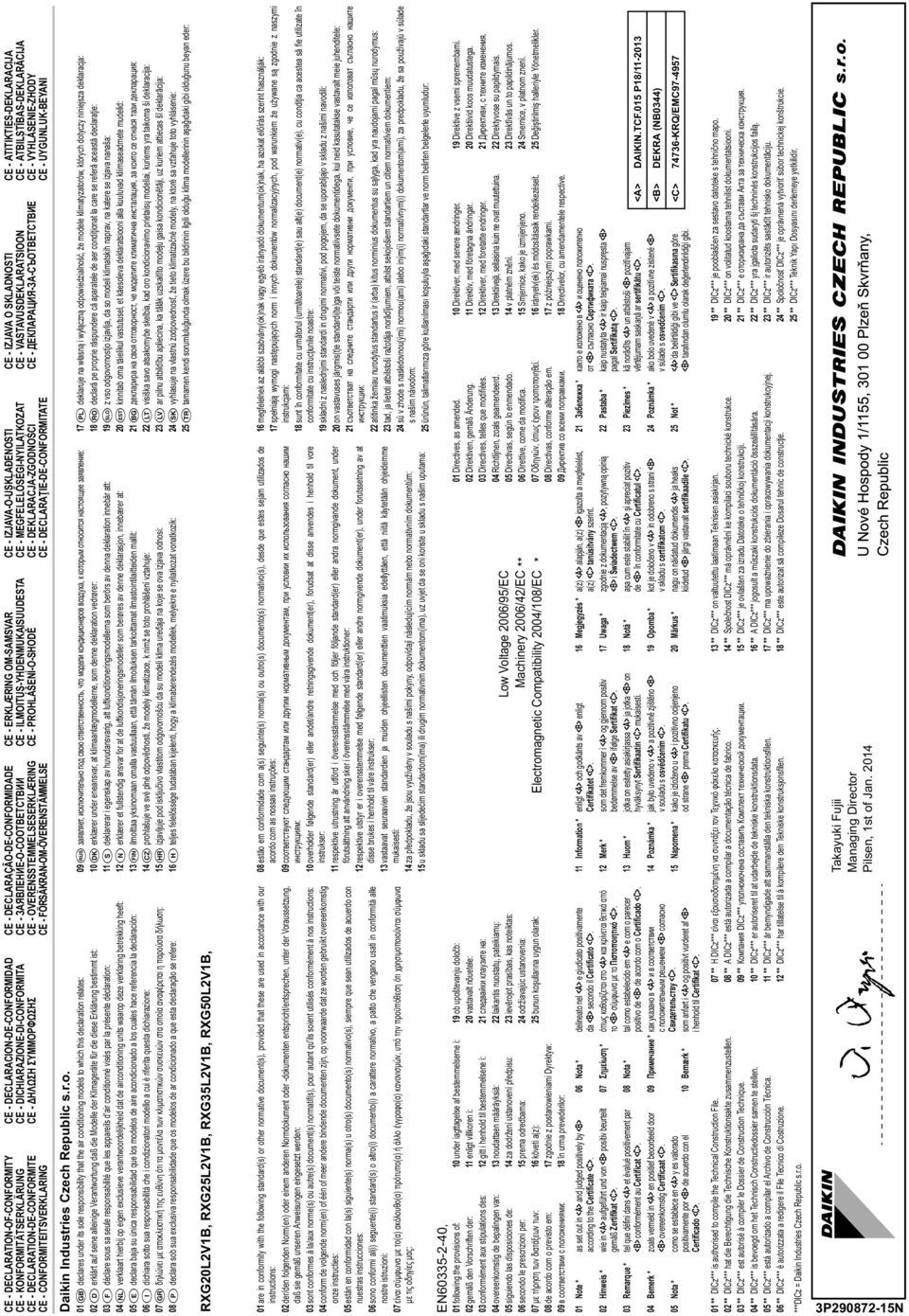 CE - - - CE - OVERENSSTEMMELSESERKLÆRING CE - FÖRSÄKRAN-OM-ÖVERENSTÄMMELSE CE - DECLARACION-DE-CONFORMIDAD CE - DICHIARAZIONE-DI-CONFORMITA CE - H CE - DECLARATION-OF-CONFORMITY CE -