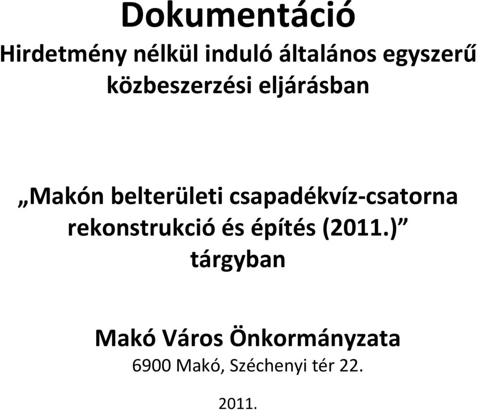 csapadékvíz csatorna rekonstrukció és építés (2011.