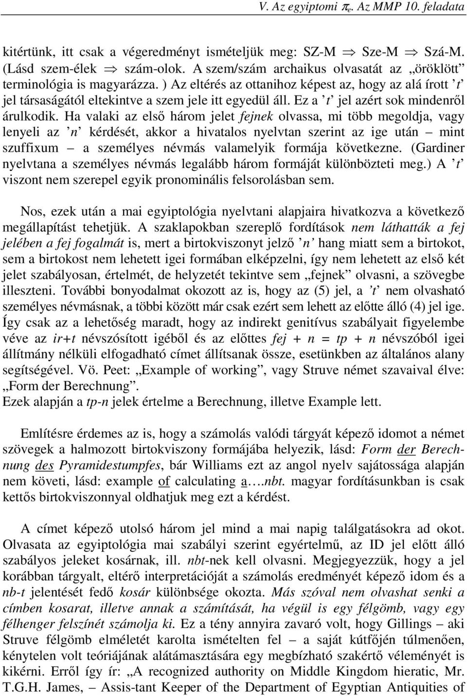 Ez a t jel azért sok mindenről árulkodik.