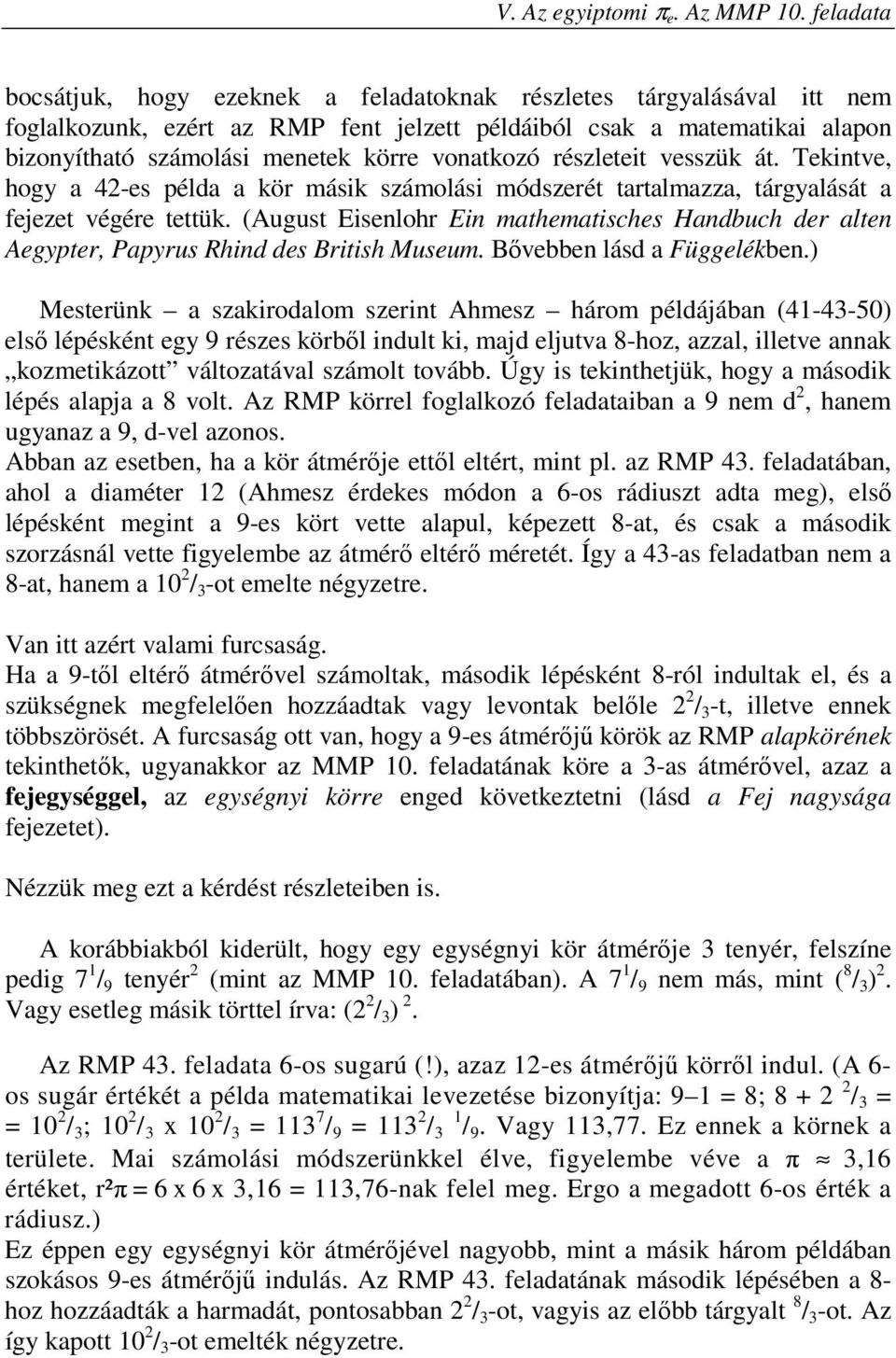 vonatkozó részleteit vesszük át. Tekintve, hogy a 42-es példa a kör másik számolási módszerét tartalmazza, tárgyalását a fejezet végére tettük.