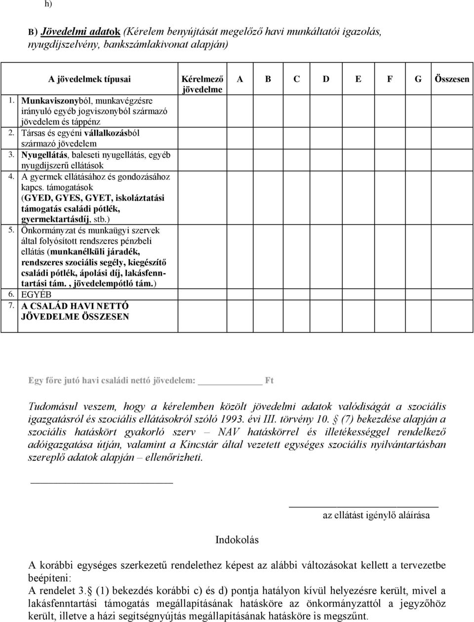 Nyugellátás, baleseti nyugellátás, egyéb nyugdíjszerű ellátások 4. A gyermek ellátásához és gondozásához kapcs.