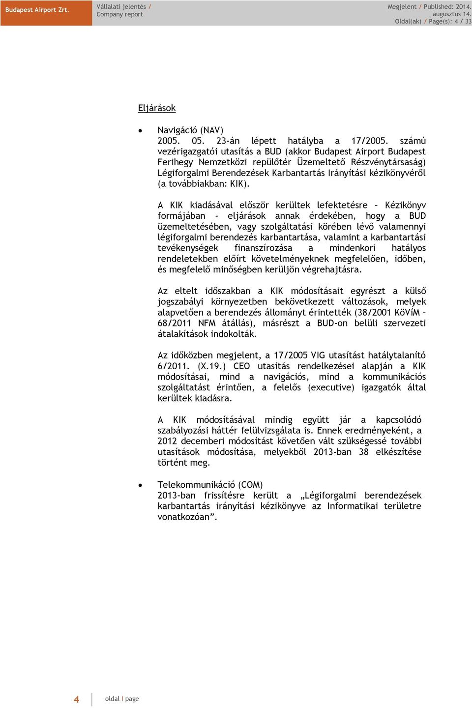 továbbiakban: KIK).