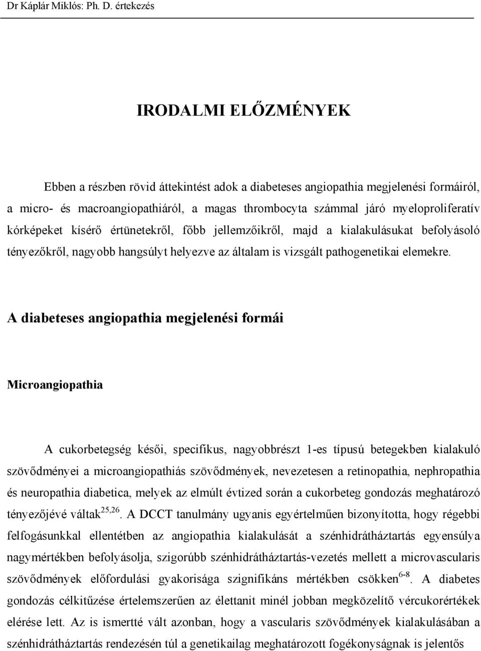 Angiopathia diabetes mellitusban - Diagnosztika