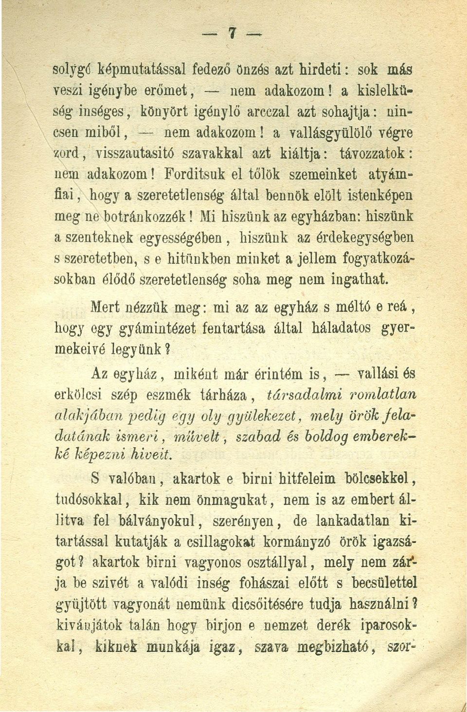 mfíai, hogya szeretetlenség által bennök elolt istenképen meg ne botránkozzék!