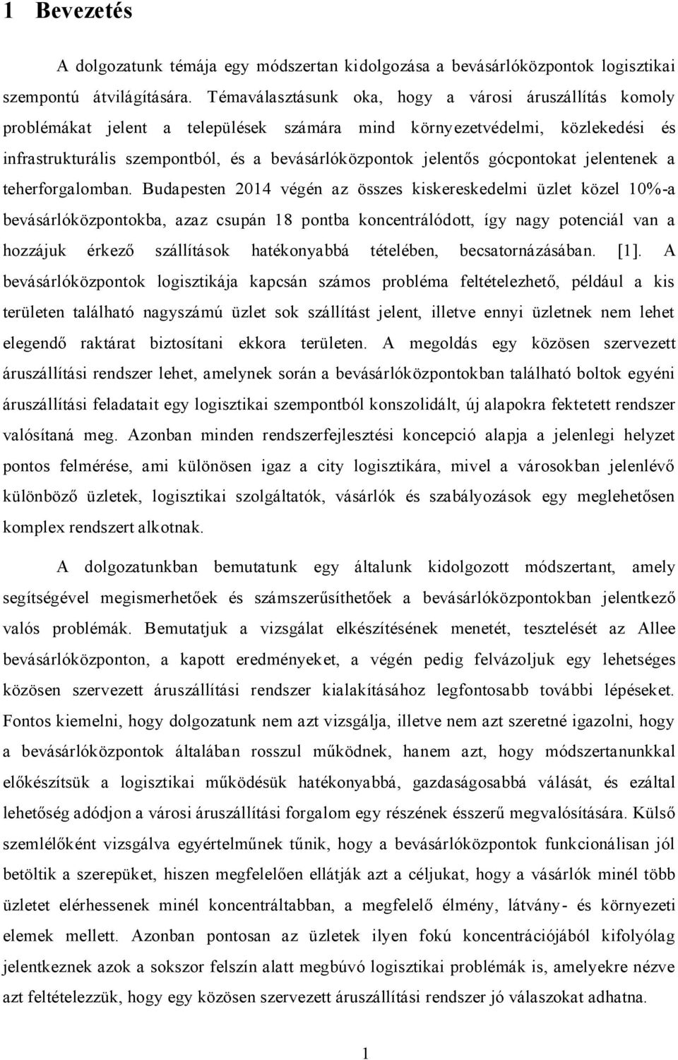 gócpontokat jelentenek a teherforgalomban.