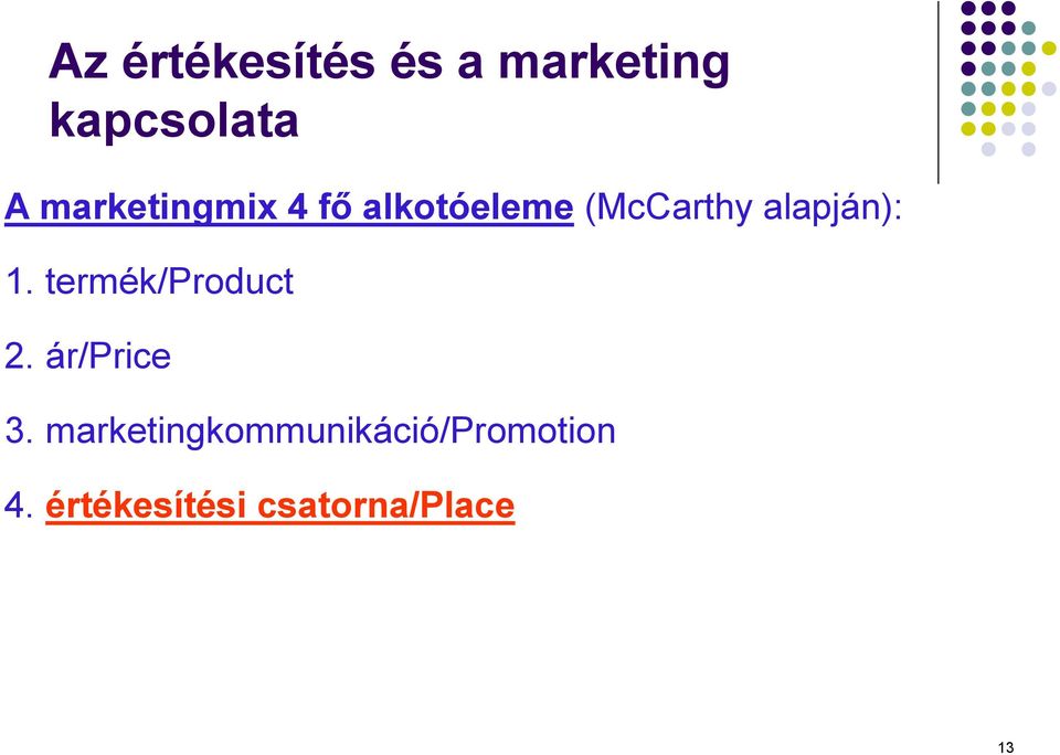 alapján): 1. termék/product 2. ár/price 3.