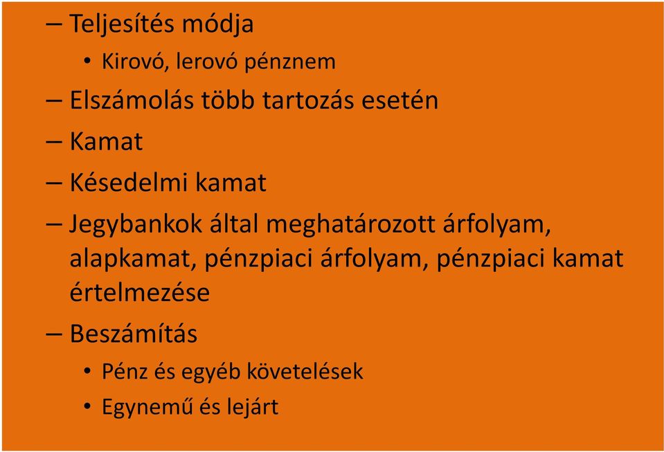 meghatározott árfolyam, alapkamat, pénzpiaci árfolyam,