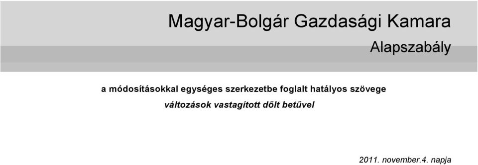 szerkezetbe foglalt hatályos szövege