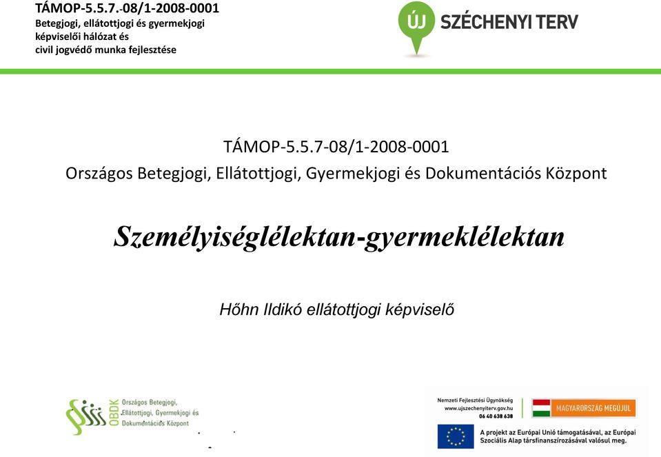 Ellátottjogi, Gyermekjogi és Dokumentációs