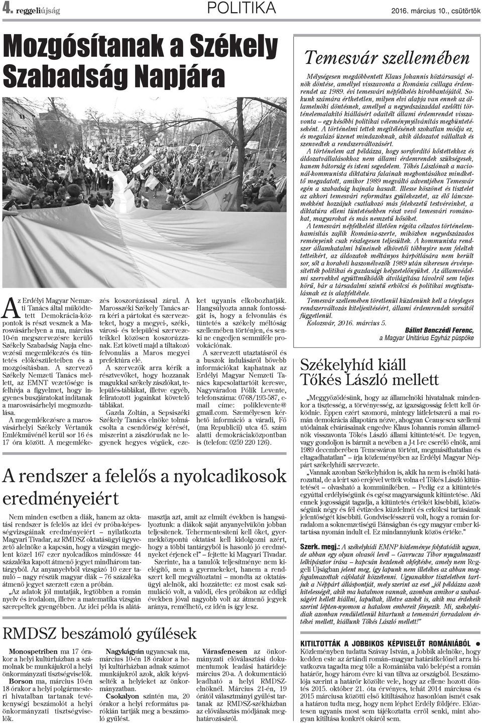 Borson ma, március 10-én 18 órakor a helyi polgármesteri hivatalban tartanak tevékenységi beszámolót a helyi önkormányzati tisztségviselõk.