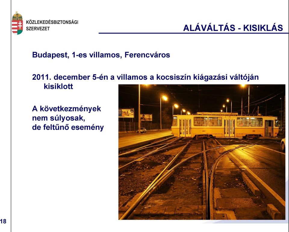 december 5-én a villamos a kocsiszín