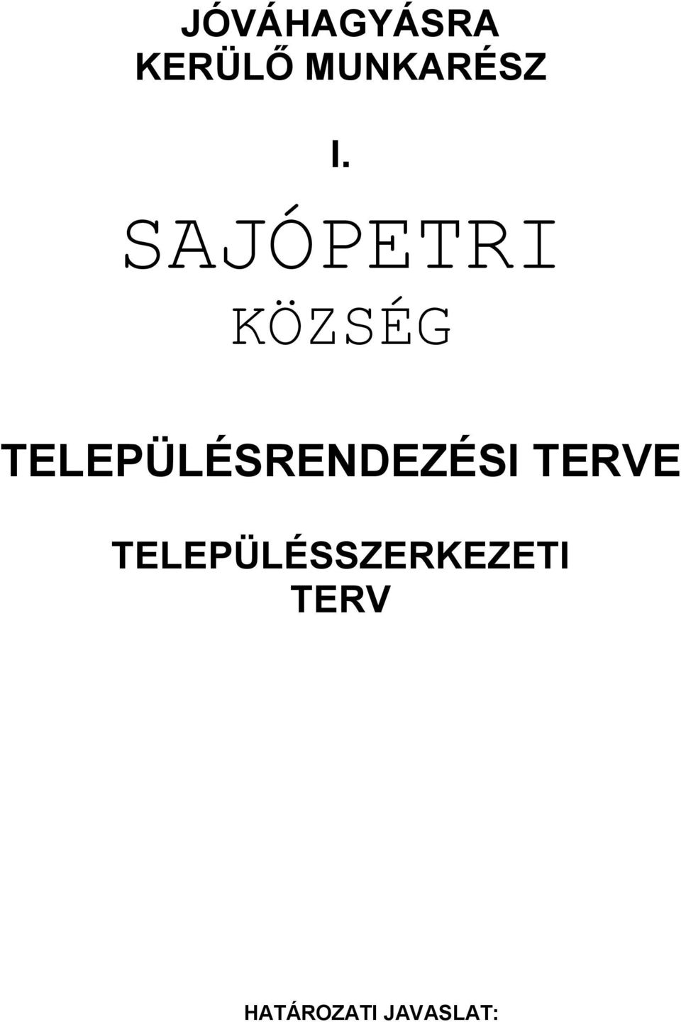 TELEPÜLÉSRENDEZÉSI TERVE