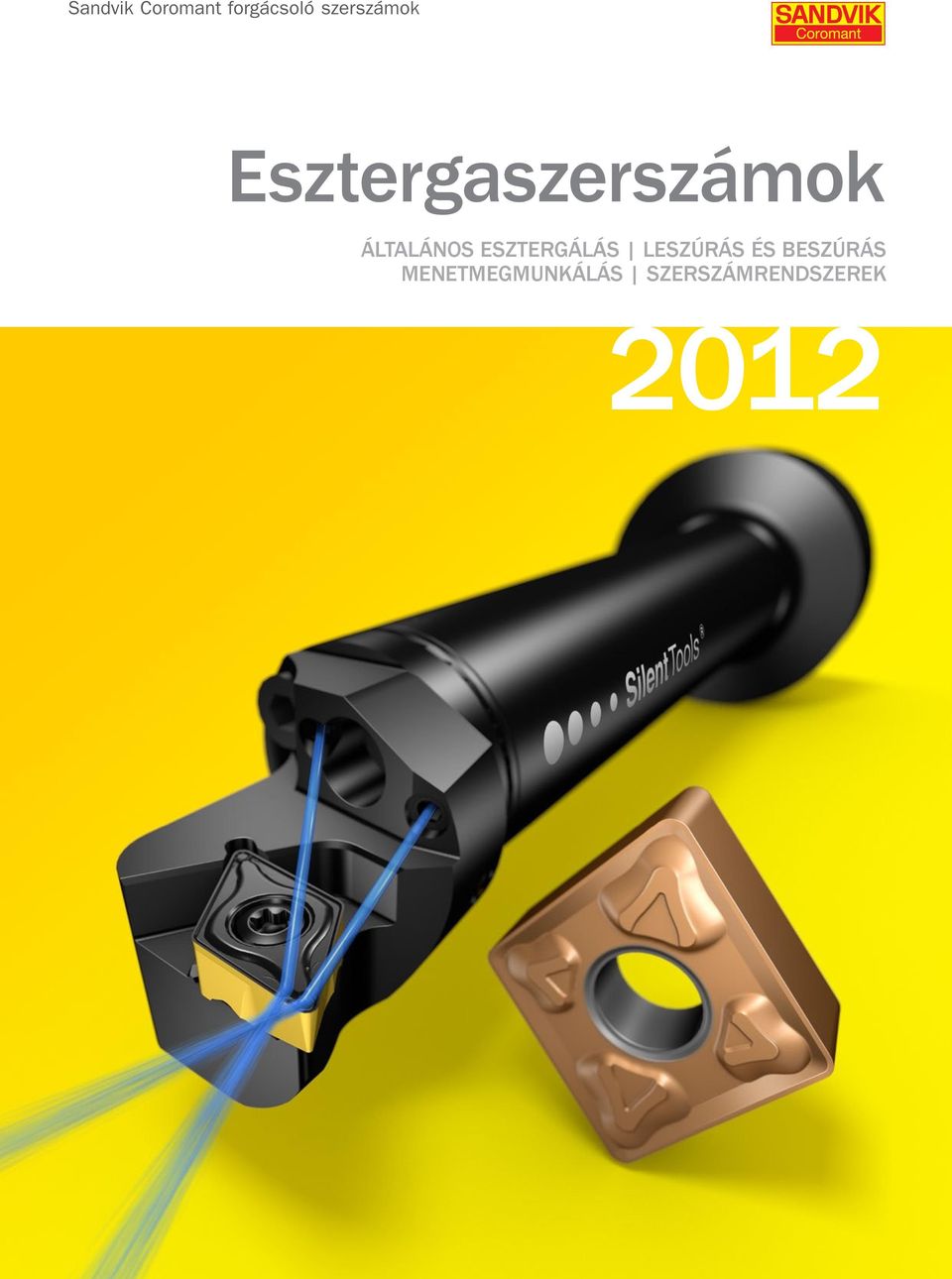 Sandvik Coromant forgácsoló szerszámok. Esztergaszerszámok ÁLTALÁNOS  ESZTERGÁLÁS LESZÚRÁS ÉS BESZÚRÁS MENETMEGMUNKÁLÁS SZERSZÁMRENDSZEREK - PDF  Ingyenes letöltés