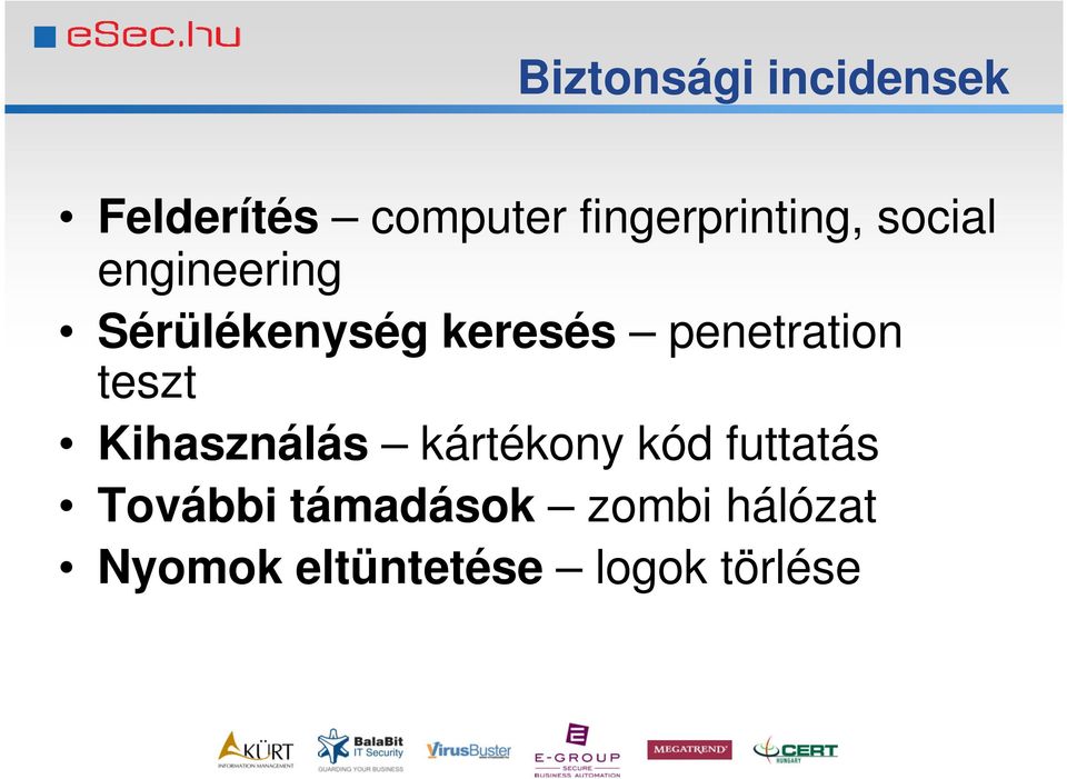 keresés penetration teszt Kihasználás kártékony kód